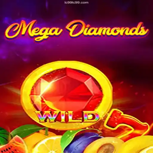 Discover the Thrill of MegaDiamond in LC99 Online Casino